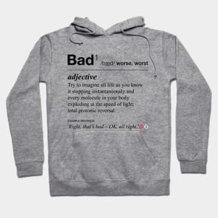 Ghostbusters definition of 'bad' Hoodie